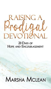Raising A Prodigal Devotional Raising A Prodigal Devotional