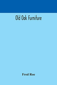 Old oak furniture - Paperback