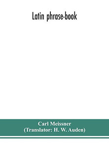 Latin phrase-book - Hardcover Latin phrase-book - Hardcover