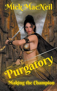 Purgatory: Making the Champion