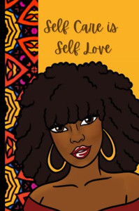 Self Care Is Self Love Journal