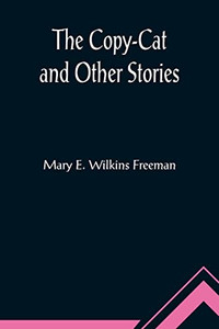 The Copy-Cat and Other Stories The Copy-Cat and Other Stories