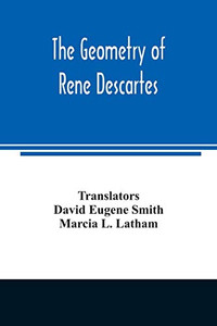 The geometry of Rene Descartes