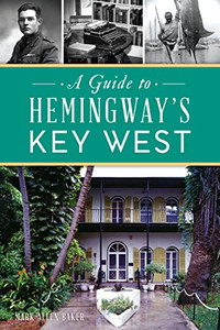 A Guide to Hemingways Key West
