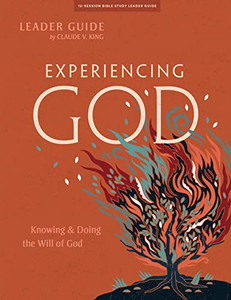 Experiencing God - Leader Guide Experiencing God - Leader Guide