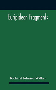 Euripidean Fragments - Hardcover Euripidean Fragments - Hardcover