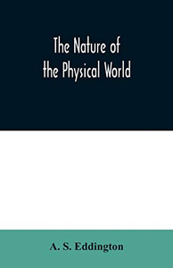 The nature of the physical world The nature of the physical world