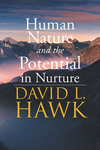 Human Nature Potential in Nurture Human Nature Potential in Nurture