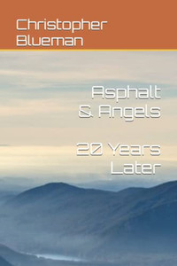Asphalt & Angels: (20 Years Later) Asphalt & Angels: (20 Years Later)