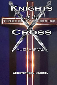 Knights of the Cross: Alien Arrival Knights of the Cross: Alien Arrival