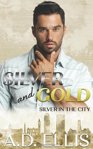 Silver and Gold: Silver in the City Silver and Gold: Silver in the City