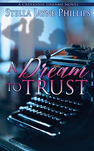 A Dream to Trust (Creekside Dreams) A Dream to Trust (Creekside Dreams)