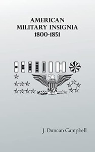 American Military Insignia, 1800-1851 American Military Insignia, 1800-1851