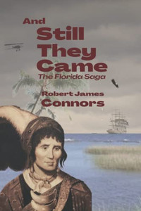 And Still They Came: The Florida Saga And Still They Came: The Florida Saga