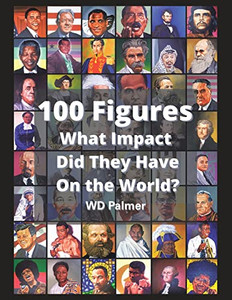 100 World Leaders Who Left Their Mark 100 World Leaders Who Left Their Mark