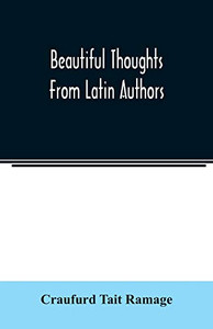 Beautiful thoughts from Latin authors Beautiful thoughts from Latin authors