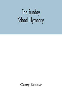 The Sunday School hymnary - Paperback The Sunday School hymnary - Paperback