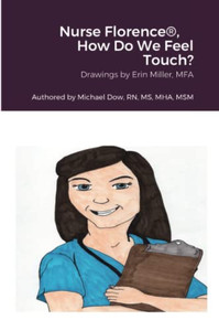 Nurse Florence®, How Do We Feel Touch? Nurse Florence®, How Do We Feel Touch?