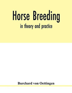 Horse breeding: in theory and practice Horse breeding: in theory and practice