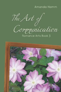 The Art of Communication (Romance Arts)