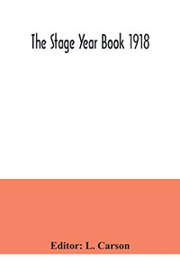 The Stage Year Book 1918 - 9789354041471 The Stage Year Book 1918 - 9789354041471