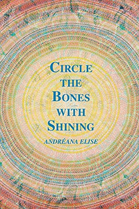 Circle the Bones with Shining - Paperback Circle the Bones with Shining - Paperback