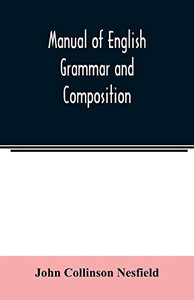 Manual of English grammar and composition Manual of English grammar and composition