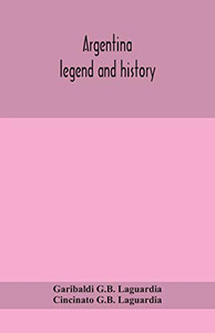 Argentina; legend and history - Paperback