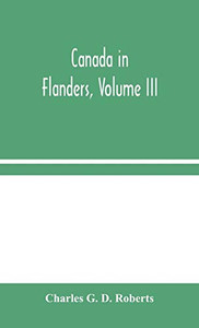 Canada in Flanders, Volume III - Hardcover
