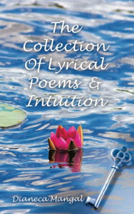 The Collection Of Lyrical Poems & Intuition