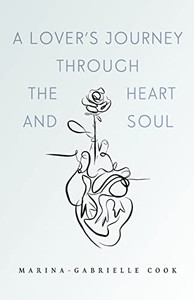 A Lover's Journey Through The Heart and Soul