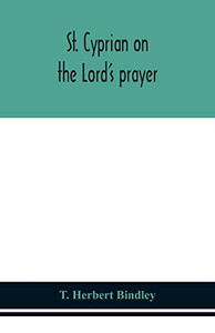 St. Cyprian on the Lord's prayer - Paperback St. Cyprian on the Lord's prayer - Paperback
