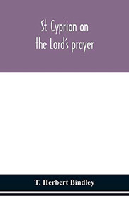 St. Cyprian on the Lord's prayer - Hardcover St. Cyprian on the Lord's prayer - Hardcover