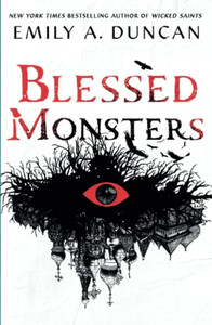 Blessed Monsters (Something Dark and Holy, 3)
