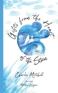 Gifts from the Heart of the Storm - Paperback Gifts from the Heart of the Storm - Paperback