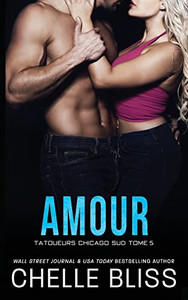 Amour (Tatoueurs Chicago Sud) (French Edition) Amour (Tatoueurs Chicago Sud) (French Edition)