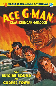 Ace G-Man #4: The Suicide Squad in Corpse-Town Ace G-Man #4: The Suicide Squad in Corpse-Town