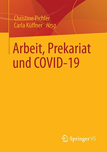 Arbeit, Prekariat und COVID-19 (German Edition) Arbeit, Prekariat und COVID-19 (German Edition)