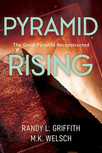 Pyramid Rising: The Great Pyramid Reconsctructed