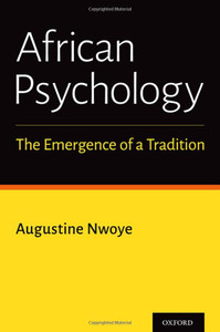 African Psychology: The Emergence of a Tradition African Psychology: The Emergence of a Tradition