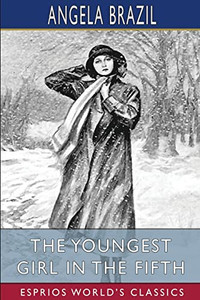 The Youngest Girl in the Fifth (Esprios Classics)