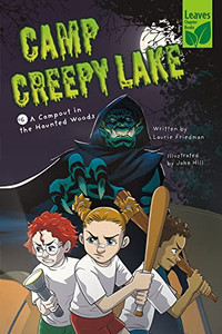 A Campout in the Haunted Woods (Camp Creepy Lake)