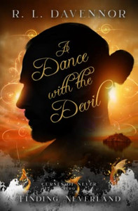 A Dance with the Devil: A Curses of Never Prequel A Dance with the Devil: A Curses of Never Prequel