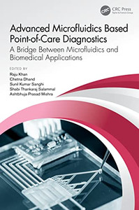 Advanced Microfluidics Based Point-of-Care Diagnostics Advanced Microfluidics Based Point-of-Care Diagnostics