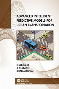 Advanced Intelligent Predictive Models for Urban Transportation Advanced Intelligent Predictive Models for Urban Transportation