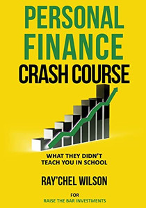Personal Finance Crash Course: What They Didn't Teach You in School Personal Finance Crash Course: What They Didn't Teach You in School
