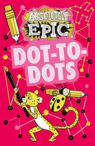 Absolutely Epic Dot-to-Dots (Absolutely Epic Activity Books, 6)