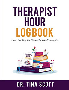 Therapist Hour Logbook: Hour Tracking for Counselors and Therapist Therapist Hour Logbook: Hour Tracking for Counselors and Therapist