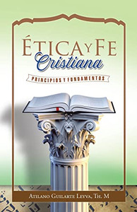 Ética Y Fe Cristiana: Principios Y Fundamentos (Spanish Edition) - Paperback