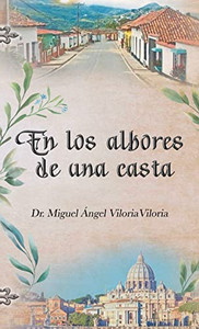 En Los Albores De Una Casta (Spanish Edition) - Hardcover En Los Albores De Una Casta (Spanish Edition) - Hardcover